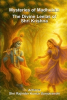 Mysteries of Madhuban: The Divine Leelas of Shri Krishna B0FTTMX6LT Book Cover