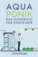 Aquaponik: das Handbuch für Einsteiger 3949926011 Book Cover