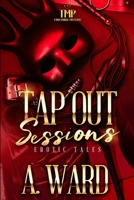 Tap Out Sessions: Erotic Tales B0B7GPTWTT Book Cover