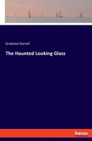 The Haunted Looking Glass 3348102774 Book Cover