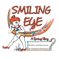 Smiling Eye: A Spring Story 1698716915 Book Cover