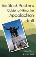 The Slack Packer's Guide to Hiking the Appalachian Trail 0997522631 Book Cover