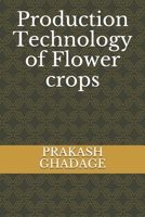 Production Technology of Flower crops 1691951919 Book Cover