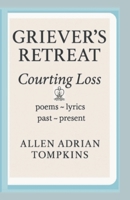 Griever's Retreat: Courting Loss B0FMP52RXC Book Cover