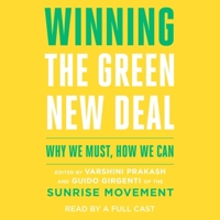 Winning the Green New Deal: Why We Must, How We Can 1797117645 Book Cover