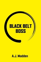 1% Warrior Black Belt Boss B08R6TN319 Book Cover