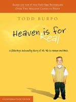 Heaven Is for Real: A Little Boy's Astounding Story of His Trip to Heaven and Back, Conversation Guide 141855085X Book Cover