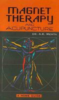 Magnet Therapy and Acupuncture 8170213584 Book Cover