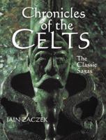 Chronicles of the Celts: The Classic Sagas 0806999497 Book Cover