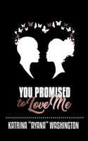 You Promised to Love Me 1981812504 Book Cover