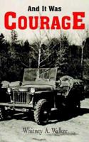 And It Was Courage 1420857711 Book Cover