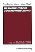 Hermeneutische Jugendforschung : theoretische Konzepte und methodologische Ansätze 3531121790 Book Cover