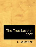The True Loversa€™ Knot 055489470X Book Cover