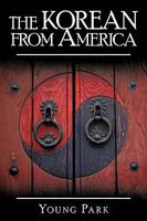 The Korean from America 1440146322 Book Cover