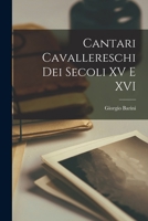 Cantari Cavallereschi Dei Secoli XV E XVI 1018418989 Book Cover