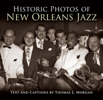 Historic Photos of New Orleans Jazz 1596525452 Book Cover