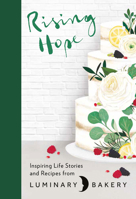 Rising Hope: Recipes and Stories from Luminary Bakery 0063040409 Book Cover