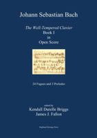 J. S. Bach the Well-Tempered Clavier Book I in Open Score 1105527719 Book Cover