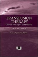 Transfusion Therapy: Clinical Principles and Practice 1563953072 Book Cover