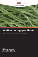 Modèle de logique floue: Pour l'estimation de l'évapotranspiration 6204171399 Book Cover