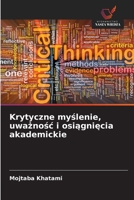 Krytyczne myslenie, uwaznosc i osiagniecia akademickie (Polish Edition) 6208844886 Book Cover
