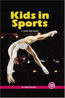 Kids In Sports: A Chapter Book (True Tales: Sports) 0516237330 Book Cover