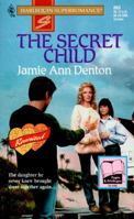 The Secret Child 0373706634 Book Cover