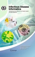 Infectious Disease Informatics: Syndromic Surveillance for Public Health and BioDefense 1461425395 Book Cover