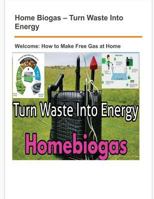 Turn Waste Into Energy Home-biogas: How to Turn Food Waste Into Cooking Gas 1723264709 Book Cover