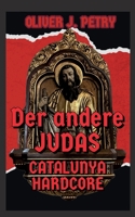 Der andere Judas: Catalunya Hardcore 3756896714 Book Cover