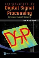 Introduction To Digital Signal Processing: Computer Musically Speaking 9812790276 Book Cover