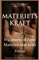 MATERIENS KRAFT: Fra smerte til form, materien som styrke B0FSZ8YK6F Book Cover