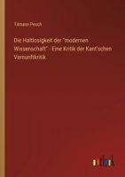 Die Haltlosigkeit der "modernen Wissenschaft" - Eine Kritik der Kant'schen Vernunftkritik 3368639382 Book Cover