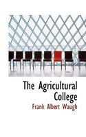 The Agricultural College 1175453196 Book Cover