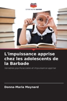 L'impuissance apprise chez les adolescents de la Barbade: Variables psychosociales et impuissance apprise 6203391611 Book Cover