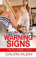 Warning Signs: He is using you 1532938403 Book Cover