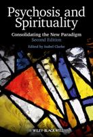 Psychosis and Spirituality - Consolidating the New Paradigm 0470683473 Book Cover