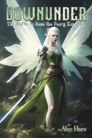 Downunder: The Battle to Save the Fairy Kingdom 1035853787 Book Cover