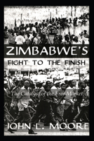 Zimbabwe's Fight to the Finish 0710308728 Book Cover