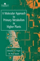 A Molecular Approach to Primary Metabolism in Higher Plants Ence on Manufacturing Research 0748404198 Book Cover