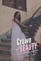 Crown of Beauty: A Story of Life, Love, and Faith 1793997098 Book Cover