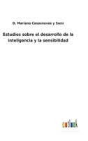 Estudios sobre el desarrollo de la inteligencia y la sensibilidad 1147256004 Book Cover