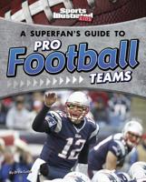 A Superfan's Guide to Pro Football Teams 1515788520 Book Cover