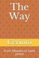 The Way: from Ribadeo to Saint James 1710152966 Book Cover