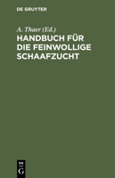 Handbuch Für Die Feinwollige Schaafzucht 1022534092 Book Cover