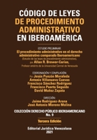 CÓDIGO DE LEYES DE PROCEDIMIENTO ADMINISTRATIVO DE IBEROAMÉRICA. El procedimiento administrativo en el derecho administrativo comparado Iberoamericano, 3a Edición 1636255299 Book Cover