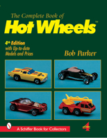 Complete Book of Hot Wheels (Schiffer Book for Collectors) 0764310836 Book Cover