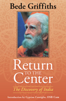 Return to the Center: The Discovery of India 1626985634 Book Cover