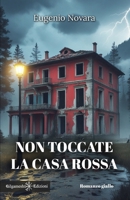 Non toccate la casa rossa: Eugenio Novara (I gialli Gilgamesh Edizioni) (Italian Edition) 8868677903 Book Cover