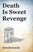 Death Is Sweet Revenge 1951960467 Book Cover